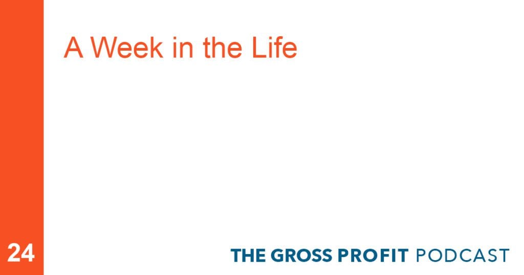 A week in the life