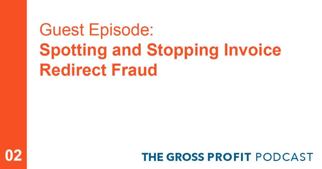 Spotting and Stopping Invoice Redirect Fraud