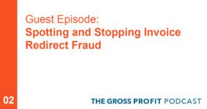 Spotting and Stopping Invoice Redirect Fraud