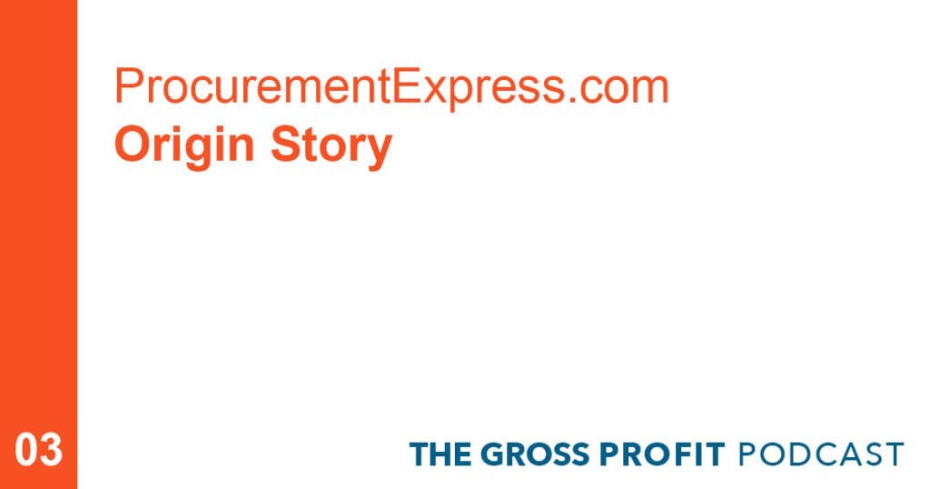 ProcurementExpress.com: The Origin Story