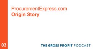 ProcurementExpress.com: The Origin Story