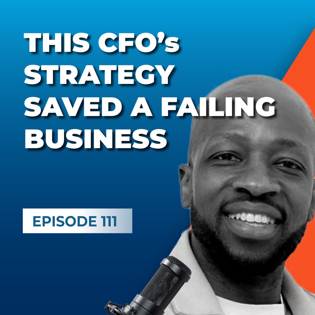 This CFO’s Strategy Saved a Failing Business